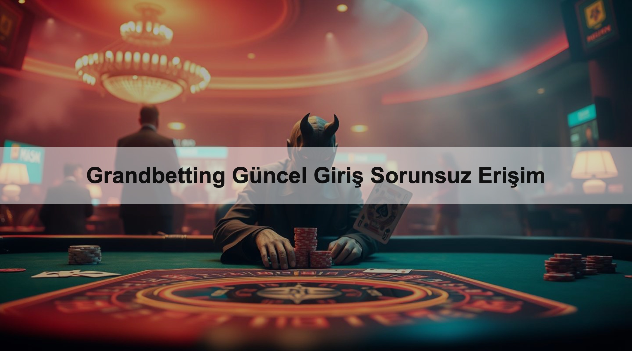 Grandbetting Güncel Giriş Sorunsuz Erişim 1 Grandbetting Güncel Giriş Sorunsuz Erişim