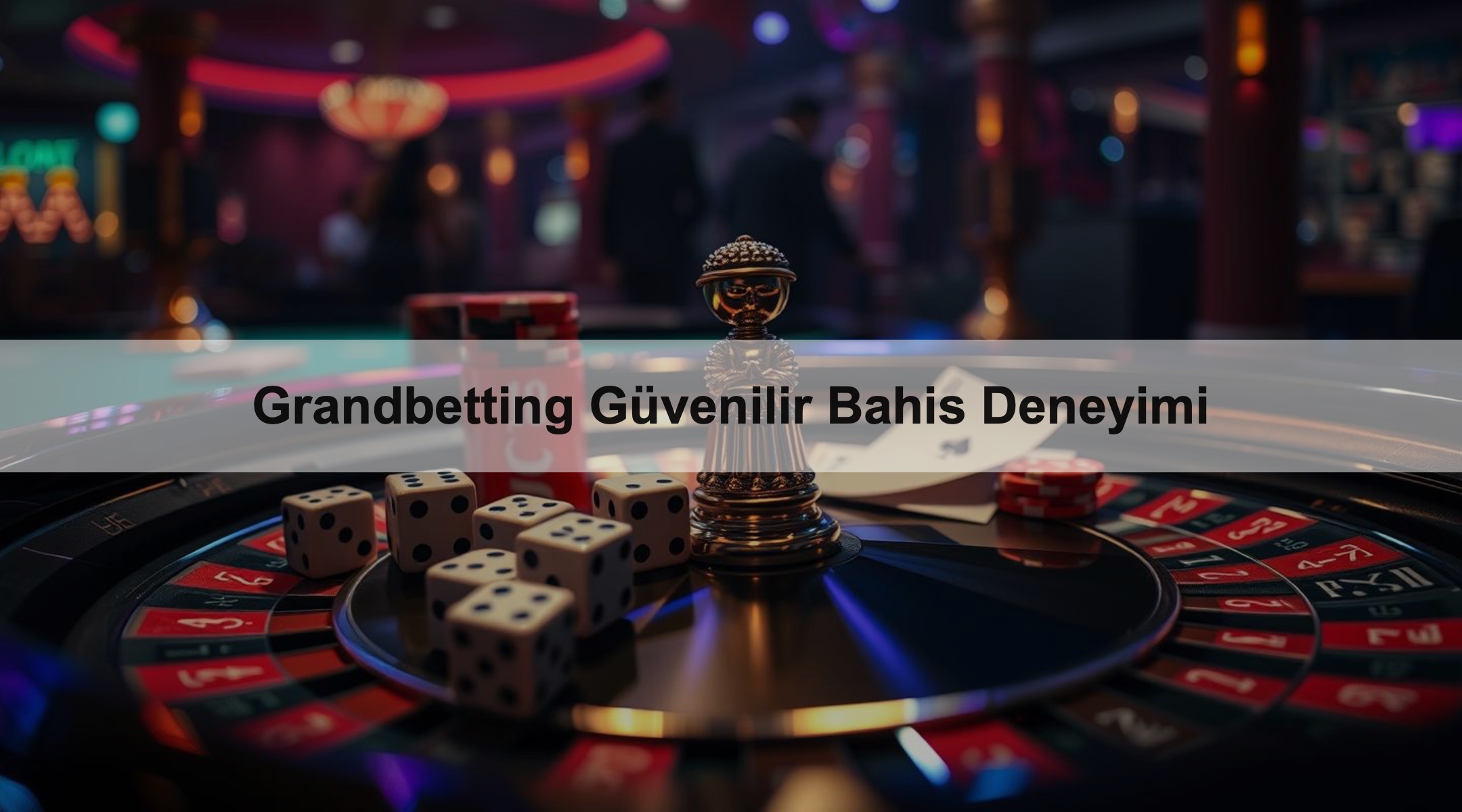 Grandbetting Güvenilir Bahis Deneyimi 1 Grandbetting Güvenilir Bahis Deneyimi